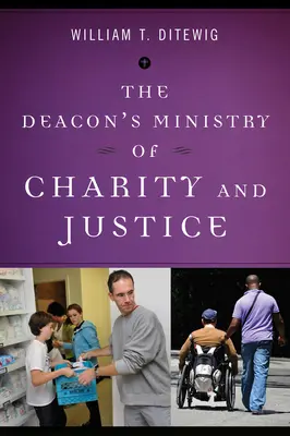 Der Dienst des Diakons für Nächstenliebe und Gerechtigkeit - The Deacon's Ministry of Charity and Justice