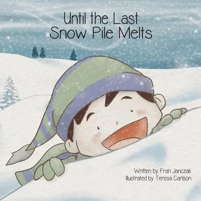 Bis der letzte Schneehaufen schmilzt - Until the Last Snow Pile Melts