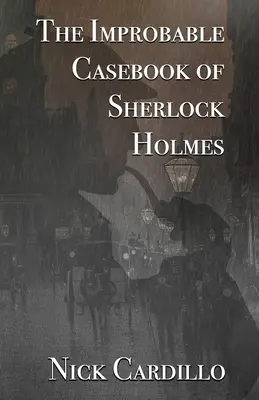 Das unwahrscheinliche Fallbuch des Sherlock Holmes - The Improbable Casebook of Sherlock Holmes