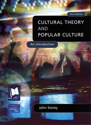 Kulturtheorie und Populärkultur: Eine Einführung - Cultural Theory and Popular Culture: An Introduction