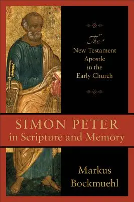 Simon Petrus in der Schrift und im Gedächtnis - Simon Peter in Scripture and Memory