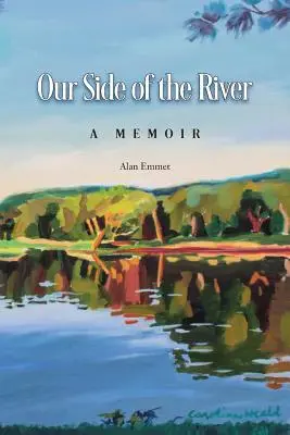 Our Side of the River: Eine Erinnerung - Our Side of the River: A Memoir
