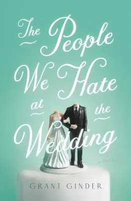 Die Leute, die wir bei der Hochzeit hassen - The People We Hate at the Wedding