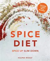 Spice Diät: Spice Up Slim Down - Spice Diet: Spice Up Slim Down