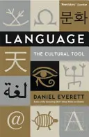 Sprache - das kulturelle Werkzeug (Everett Daniel (Dekan der Künste und Wissenschaften an der Bentley University)) - Language - The Cultural Tool (Everett Daniel (Dean of Arts and Sciences at Bentley University))