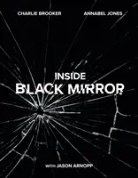 Inside Black Mirror - Die illustrierte mündliche Geschichte - Inside Black Mirror - The Illustrated Oral History