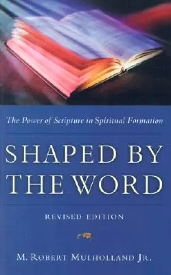 Geformt durch das Wort: Die Kraft der Heiligen Schrift in der geistlichen Ausbildung - Shaped by the Word: The Power of Scripture in Spiritual Formation