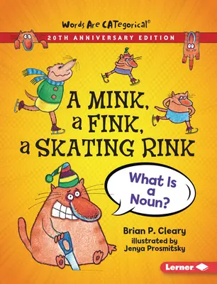 Ein Nerz, ein Fink, eine Eislaufbahn, Ausgabe zum 20: Was ist ein Substantiv? - A Mink, a Fink, a Skating Rink, 20th Anniversary Edition: What Is a Noun?