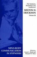 Seminare, Workshops und Vorlesungen von Milton H. Erickson - Seminars, Workshops and Lectures of Milton H. Erickson