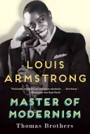 Louis Armstrong, Meister der Modernität - Louis Armstrong, Master of Modernism