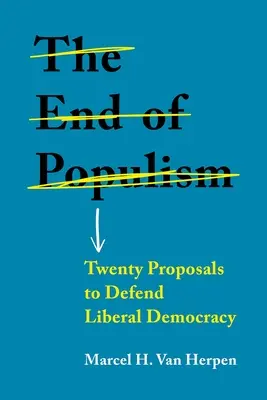 Das Ende des Populismus: Zwanzig Vorschläge zur Verteidigung der liberalen Demokratie - The End of Populism: Twenty Proposals to Defend Liberal Democracy