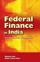 Föderale Finanzen in Indien: Fiskalische Ungleichgewichte der Staaten und zentrale Transfers - Federal Finance in India: Fiscal Imbalances of States and Central Transfers