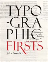 Typografische Erstlingswerke - Typographic Firsts