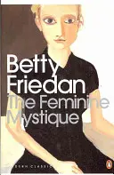 Die weibliche Mystik - Feminine Mystique