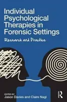 Psychologische Einzeltherapien in forensischen Einrichtungen: Forschung und Praxis - Individual Psychological Therapies in Forensic Settings: Research and Practice