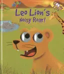 Das laute Brüllen von Leo Lion! - Leo Lion's Noisy Roar!