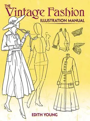 Das Handbuch der Vintage-Modeillustration - The Vintage Fashion Illustration Manual