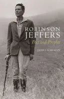Robinson Jeffers: Dichter und Prophet - Robinson Jeffers: Poet and Prophet