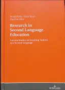 Forschung im Zweitsprachenunterricht: Einige Studien zum Türkischunterricht als Zweitsprache - Research in Second Language Education: Certain Studies on Teaching Turkish as a Second Language