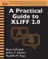 Ein praktischer Leitfaden zu XLIFF 2.0 - A Practical Guide to XLIFF 2.0