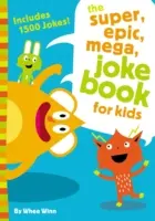 Das Super, Epische, Mega-Witzbuch für Kinder - The Super, Epic, Mega Joke Book for Kids