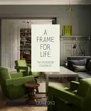 Ein Rahmen für das Leben: Die Entwürfe von Studioilse - A Frame for Life: The Designs of Studioilse