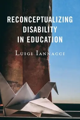 Neukonzeption von Behinderung im Bildungswesen - Reconceptualizing Disability in Education