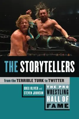 Die Pro Wrestling Hall of Fame: Die Geschichtenerzähler (vom Schrecklichen Türken bis zu Twitter) - The Pro Wrestling Hall of Fame: The Storytellers (from the Terrible Turk to Twitter)