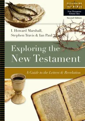 Erforschung des Neuen Testaments: Ein Leitfaden zu den Briefen und der Offenbarung - Exploring the New Testament: A Guide to the Letters and Revelation