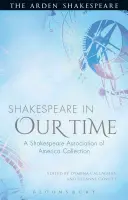 Shakespeare in unserer Zeit: Eine Sammlung der Shakespeare Association of America - Shakespeare in Our Time: A Shakespeare Association of America Collection