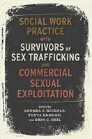 Praxis der Sozialarbeit mit Überlebenden des Sexhandels und der kommerziellen sexuellen Ausbeutung - Social Work Practice with Survivors of Sex Trafficking and Commercial Sexual Exploitation