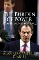 Die Bürde der Macht - Countdown zum Irak - Die Tagebücher von Alastair Campbell - Burden of Power - Countdown to Iraq - The Alastair Campbell Diaries