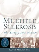 Multiple Sklerose: Die Geschichte einer Krankheit - Multiple Sclerosis: The History of a Disease