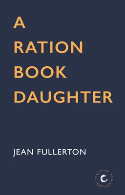 Eine Rationsbuch-Tochter, 5 - A Ration Book Daughter, 5