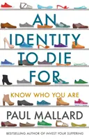 Eine Identität zum Sterben - Erkenne, wer du bist (Mallard Paul (Autor)) - Identity to Die For - Know Who You Are (Mallard Paul (Author))