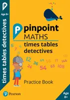 Pinpoint Maths Times Tables Detectives Jahr 4 - Übungsbuch - Pinpoint Maths Times Tables Detectives Year 4 - Practice Book