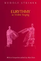 Eurythmie als sichtbares Singen: (cw 278) - Eurythmy as Visible Singing: (cw 278)