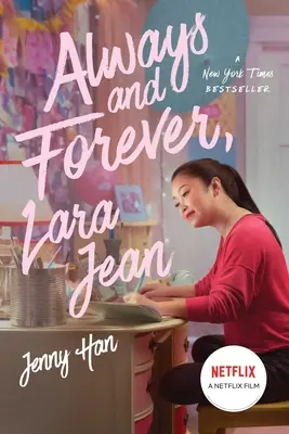 Für immer und ewig, Lara Jean, 3 - Always and Forever, Lara Jean, 3