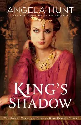 Der Schatten des Königs: Ein Roman am Hof von König Herodes - King's Shadow: A Novel of King Herod's Court