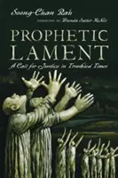 Prophetisches Wehklagen: Ein Ruf nach Gerechtigkeit in unruhigen Zeiten - Prophetic Lament: A Call for Justice in Troubled Times