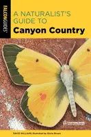 Ein Naturführer für das Canyon Country - A Naturalist's Guide to Canyon Country