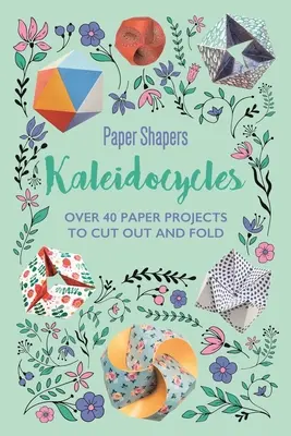 Kaleidozyklen Papierformen - Kaleidocycles Paper Shapers