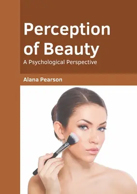 Wahrnehmung von Schönheit: Eine psychologische Sichtweise - Perception of Beauty: A Psychological Perspective