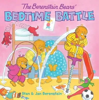 Die Schlacht der Berenstain-Bären vor dem Schlafengehen [mit Stickern] - The Berenstain Bears' Bedtime Battle [With Stickers]