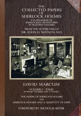 Die gesammelten Aufzeichnungen von Sherlock Holmes - Band 1: Ein Florilegium der Sherlock'schen Abenteuer in mehreren Bänden - The Collected Papers of Sherlock Holmes - Volume 1: A Florilegium of Sherlockian Adventures in Multiple Volumes