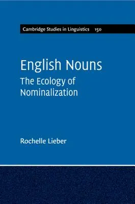 Englische Substantive: Die Ökologie der Nominalisierung - English Nouns: The Ecology of Nominalization