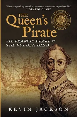 Der Pirat der Königin: Sir Francis Drake und der Goldene Hind - The Queen's Pirate: Sir Francis Drake and the Golden Hind