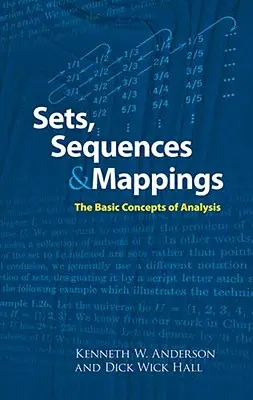 Mengen, Sequenzen und Abbildungen: Die Grundkonzepte der Analyse - Sets, Sequences and Mappings: The Basic Concepts of Analysis