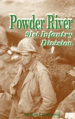 Powder River: 91. Infanteriedivision - Powder River: 91st Infantry Division