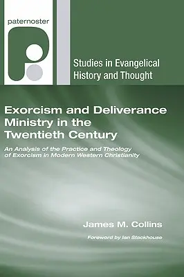 Exorzismus und Befreiungsdienst im zwanzigsten Jahrhundert: Eine Analyse der Praxis und Theologie des Exorzismus im modernen westlichen Christentum - Exorcism and Deliverance Ministry in the Twentieth Century: An Analysis of the Practice and Theology of Exorcism in Modern Western Christianity